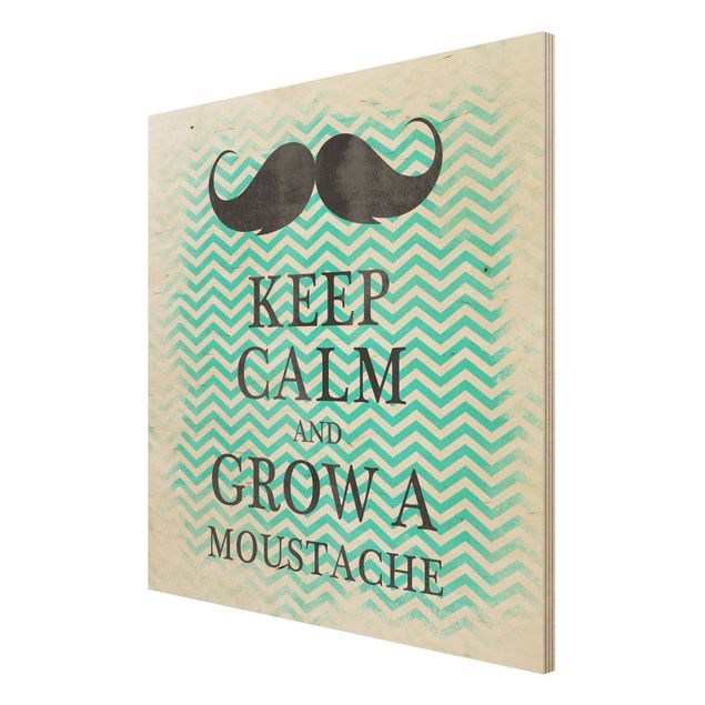 Holzbilder No.YK26 Keep Calm and Grow a Moustache