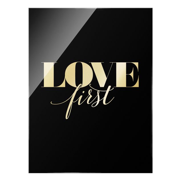 Glasbild - Love first Schwarz - Hochformat 3:4