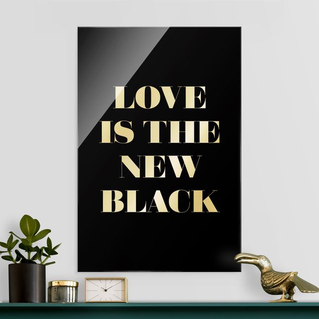 Glasbilder XXL Love is the new black