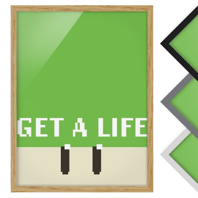 Bild mit Rahmen - Pixel Spruch Get A Life in Grün - Hochformat - 1:3