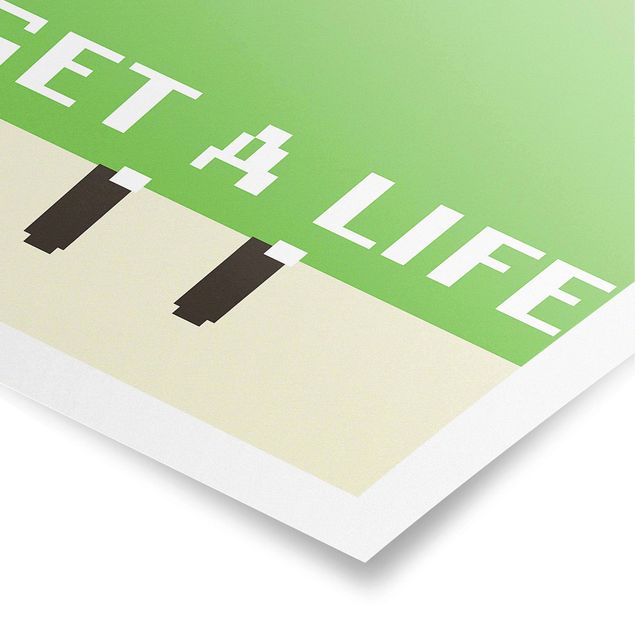 Poster Pixel Spruch Get A Life in Grün