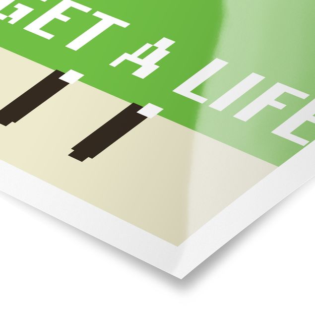 Poster - Pixel Spruch Get A Life in Grün - Hochformat 3:4