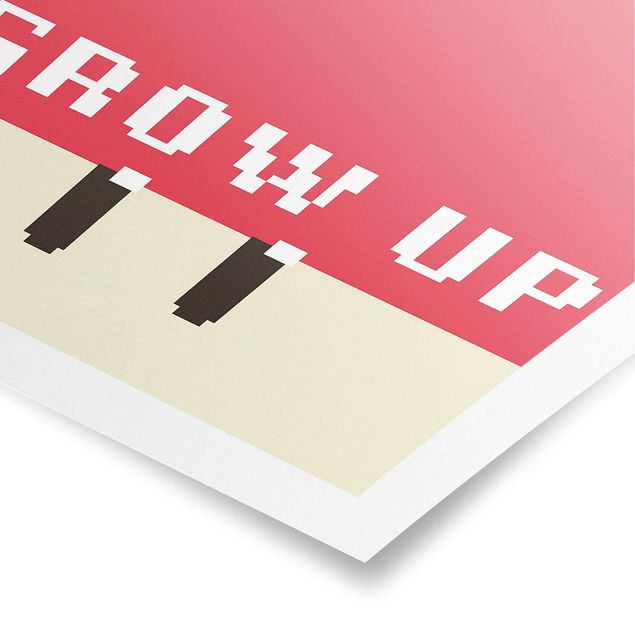 Poster Pixel Spruch Grow Up in Rot