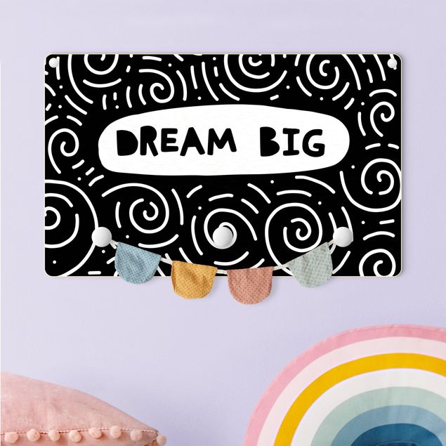 Garderobe Spruch Spruch Dream Big mit Wirbel Schwarz Weiß