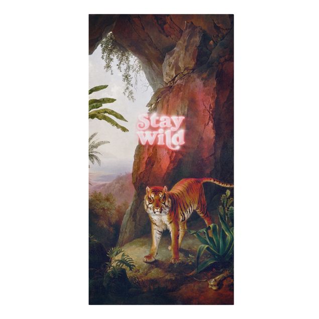 Leinwandbild - Stay Wild Tiger - Hochformat 1:2