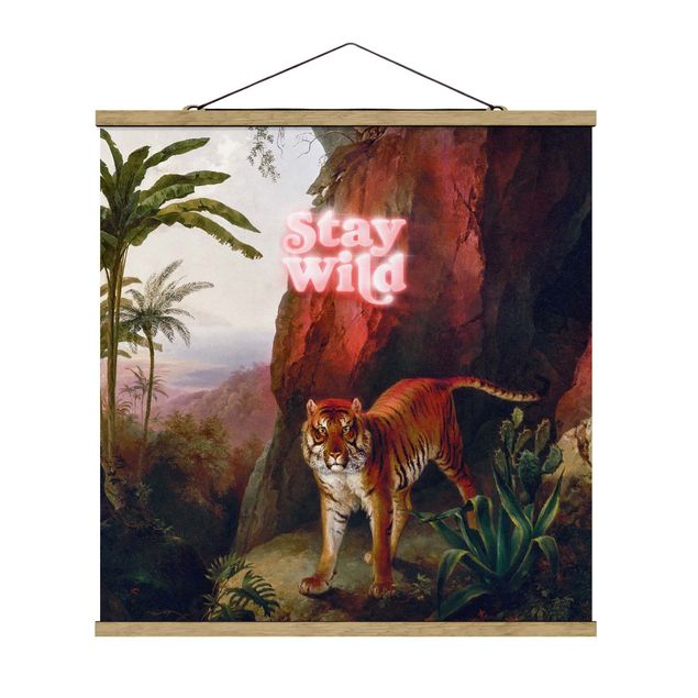 Stoffbild mit Posterleisten - Stay Wild Tiger - Quadrat