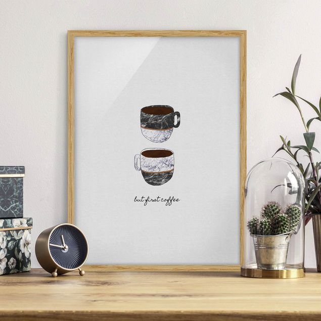 Moderne Bilder mit Rahmen Tassen Zitat But First Coffee