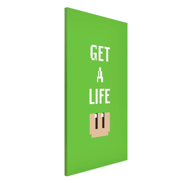 Magnettafeln Sprüche Videospiel Spruch Get A Life in Grün