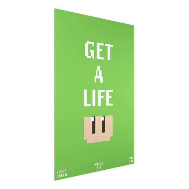 Bilder auf Glas Videospiel Spruch Get A Life in Grün